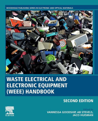 Waste Electrical and Electronic Equipment (WEEE) Handbook (Woodhead Publishing Series in Electronic and Optical Materials)