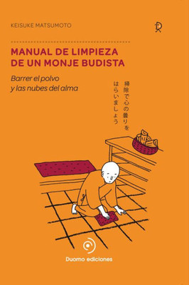 Manual de limpieza de un monje budista (Spanish Edition)