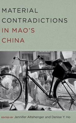 Material Contradictions in Mao's China