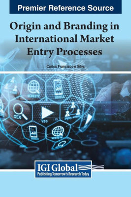 Origin and Branding in International Market Entry Processes
