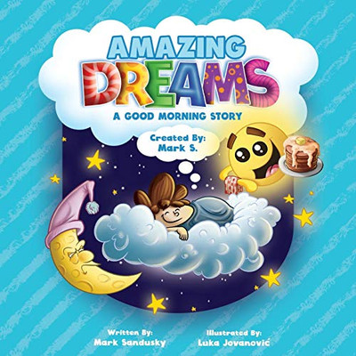 Amazing Dreams: A Good Morning Story