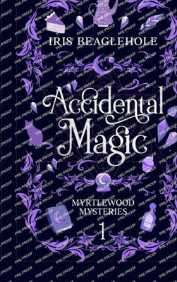 Accidental Magic: Myrtlewood Mysteries Book 1