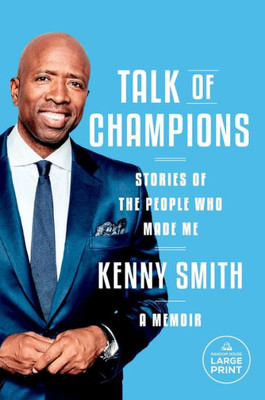Talk of Champions: Stories of the People Who Made Me: A Memoir