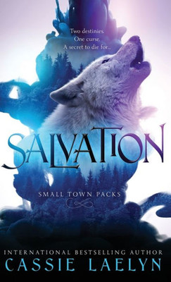 Salvation: Wolves of Woodland Falls (Small Town Packs)