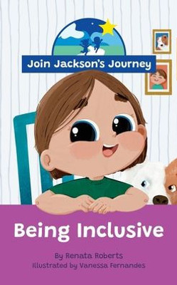 JOIN JACKSON'S JOURNEY Being Inclusive