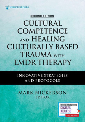 Cultural Competence and Healing Culturally Based Trauma with EMDR Therapy: Innovative Strategies and Protocols