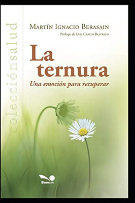 LA TERNURA: una emoción para recuperar (Spanish Edition)