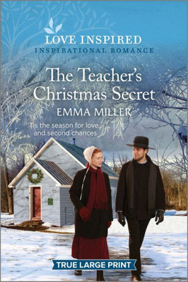 The Teacher's Christmas Secret: An Uplifting Inspirational Romance (Seven Amish Sisters, 3)