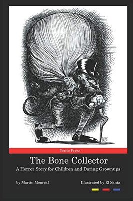 The Bone Collector: A Horror Story for Children and Daring Grownups