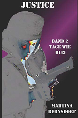 Justice: Tage wie Blei (German Edition)
