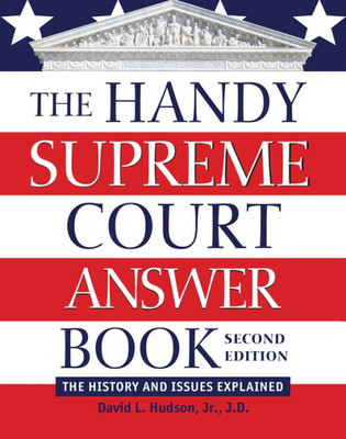 The Handy Supreme Court Answer Book: The History and Issues Explained (The Handy Answer Book Series)