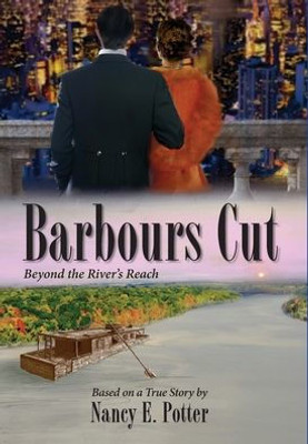 Barbours Cut: Beyond the River's Reach