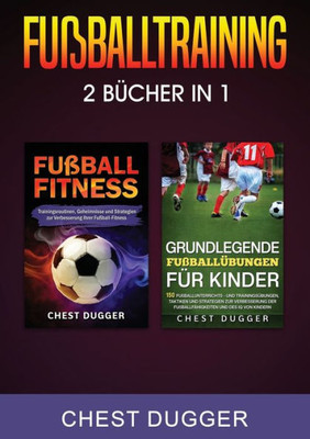 Fußballtraining: 2 Bücher in 1 (German Edition)