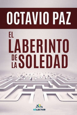 El laberinto de la soledad (Spanish Edition)