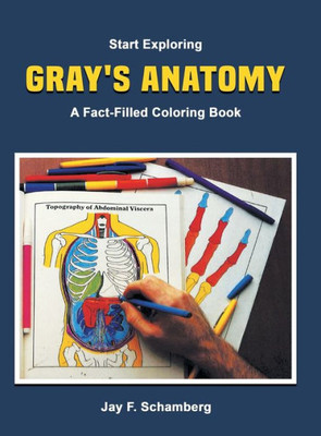 Start Exploring: Gray's Anatomy A Fact-Filled Coloring Book