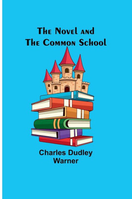The Novel And The Common School