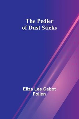 The Pedler Of Dust Sticks
