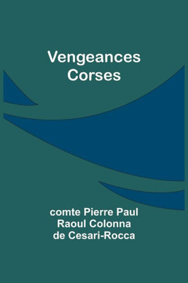 Vengeances Corses (French Edition)