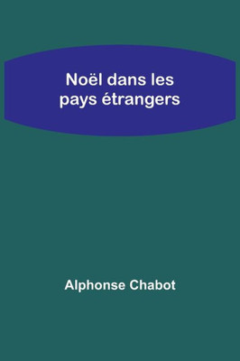 No?l Dans Les Pays ?trangers (French Edition)