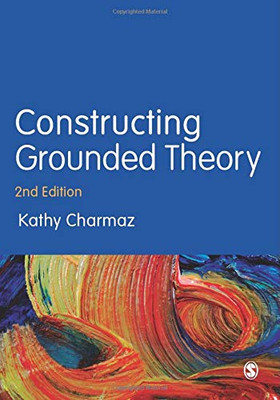 Constructing Grounded Theory (Introducing Qualitative Methods series)
