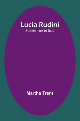 Lucia Rudini: Somewhere In Italy
