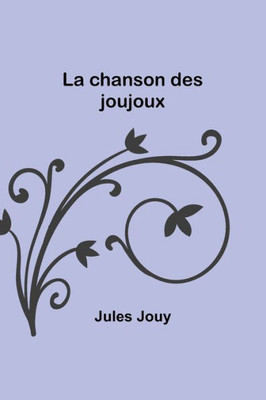 La Chanson Des Joujoux (French Edition)