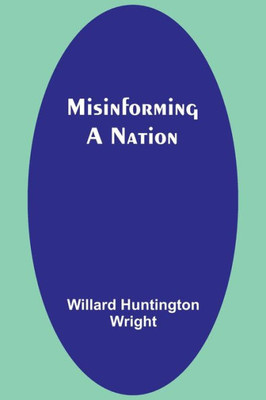 Misinforming A Nation