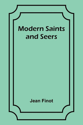 Modern Saints And Seers