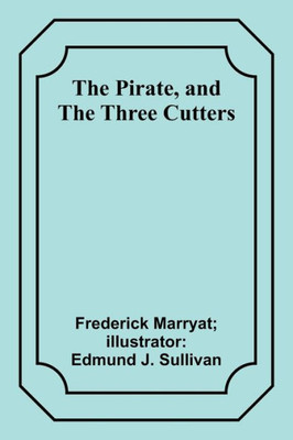 The Pirate, And The Three Cutters