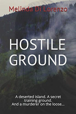 Hostile Ground: A Novel