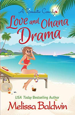 Love and Ohana Drama: a Romantic Comedy (Twist of Fate Series)