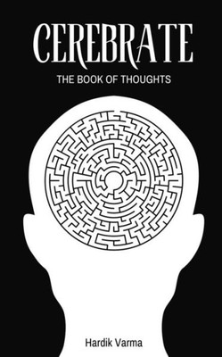 Cerebrate: The Book Of Thoughts