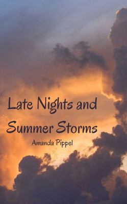 Late Nights And Summer Storms