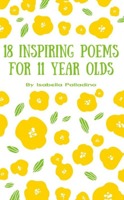 18 Inspiring Poems For 11 Year Olds