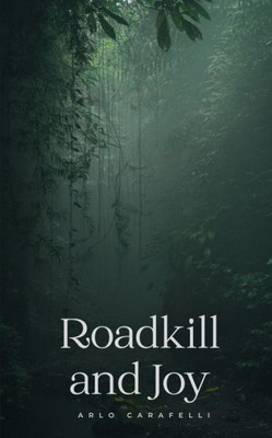 Roadkill And Joy