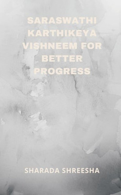 Saraswathi Karthikeya Vishneem For Better Progress