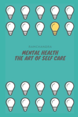 Mental Health: The Art Of Self Care