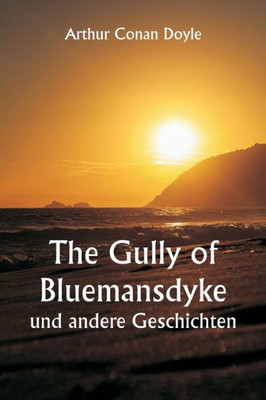 The Gully Of Bluemansdyke Und Andere Geschichten (German Edition)