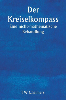 Der Kreiselkompass Eine Nicht-Mathematische Behandlung (German Edition)