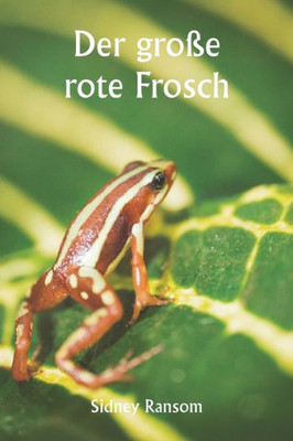 Der Gro?E Rote Frosch (German Edition)