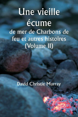 An Old Meerschaum From Coals Of Fire And Other Stories (Volume Ii) (French Edition)