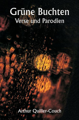 Gr?ne Buchten. Verse Und Parodien (German Edition)