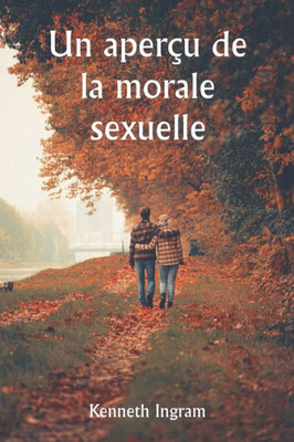 An Outline Of Sexual Morality (French Edition)