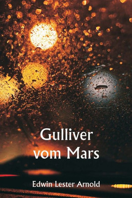 Gulliver Vom Mars (German Edition)