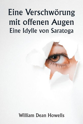 An Open-Eyed Conspiracy An Idyl Of Saratoga (German Edition)