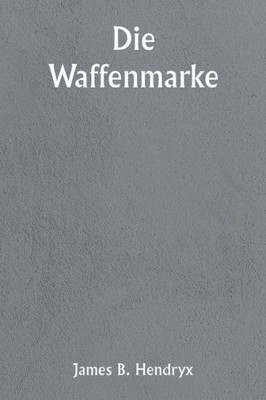 Die Waffenmarke (German Edition)