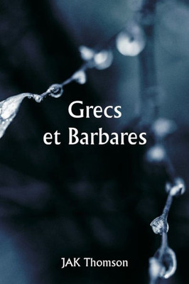 Grecs Et Barbares (French Edition)