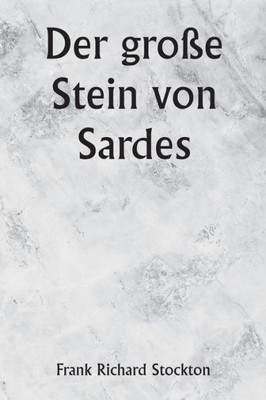 Der Gro?E Stein Von Sardes (German Edition)