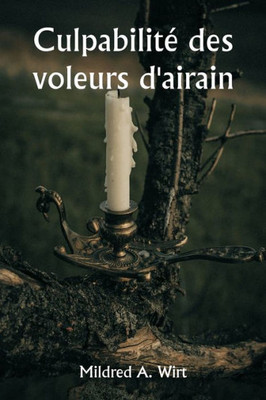 Culpabilit? Des Voleurs D'Airain (French Edition)