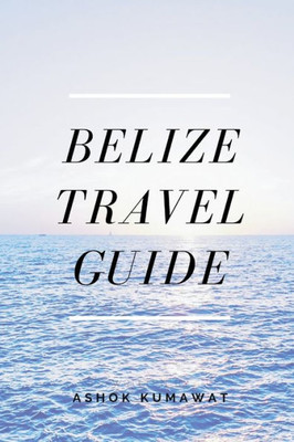 Belize Travel Guide